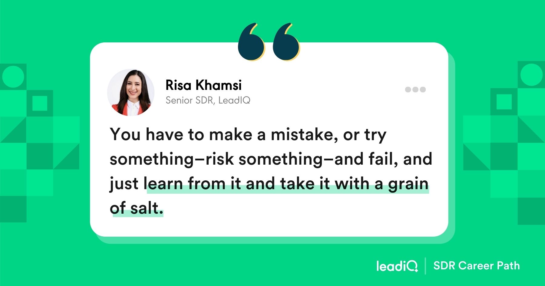 Risa Khamsi Quote: "You have to make a mistake, or try something--risk something-- and fail, and just learn from it and take it with a grain of salt."
